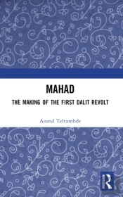 Mahad: The Making Of The First Dalit Revolt