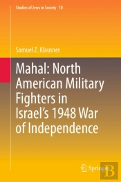 Mahal: North American Military Fighters In Israelâ€™S 1948 War Of Independence