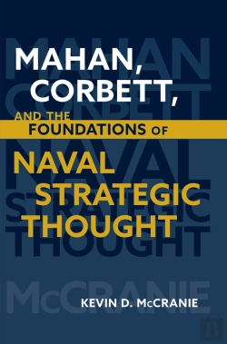 Bertrand.pt - Mahan, Corbett, And The Foundations Of Naval Strategic Thought