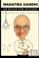 Mahatma Gandhi 100 Rules For Success