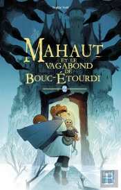 Mahaut Tome 2 ; Mahaut Et Le Vagabond De Bouc-Étourdi