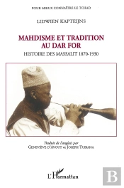 Mahdisme Et Tradition Au Dar For ; Histoire Des Massalit, 1870-1930