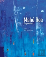 Mahé Ros ; Empreintes...