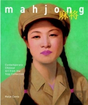 Mahjong ; Contemporary Chinese Art From The Sigg Collection