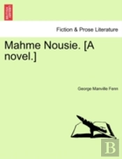 Mahme Nousie. (A Novel.)