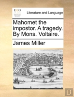 Bertrand.pt - Mahomet The Impostor. A Tragedy. By Mons