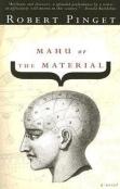Mahu, Or, The Material