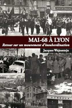Bertrand.pt - Mai-68 A Lyon : Retour Sur Un Mouvement D'Insubordination