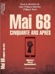 Mai 68, Cinquante Après ; Mémoire{S}, Trace {S}, Représentation {S}