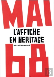 Mai 68 ; L'Affiche En Héritage