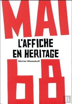 Bertrand.pt - Mai 68 ; L'Affiche En Héritage