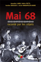 Mai 68 Raconté Par Les Objets