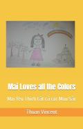 Mai Loves All The Colors