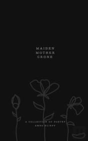 Maiden, Mother, Crone