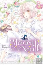 Maiden Of The Needle, Vol. 4 (Manga)