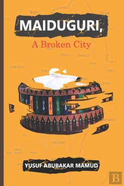 Bertrand.pt - Maiduguri, A Broken City
