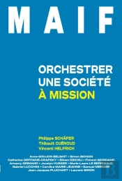 Maif : Orchestrer Une Société À Mission