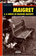 Maigret & A Amiga de Madame Maigret