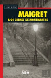 Maigret & Os Crimes de Montmartre