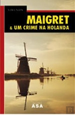 Bertrand.pt - Maigret & Um Crime na Holanda