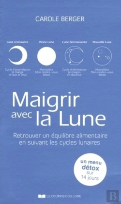 Bertrand.pt - Maigrir Avec La Lune ; Faites Fondre Vos Kilos Superflus En Suivant Les Cycles Lunaires (2e Édition)