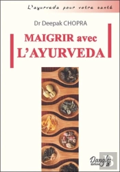 Maigrir Avec L'Ayurveda