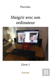 Maigrir Avec Son Ordinateur - Livre 1