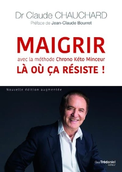 Bertrand.pt - Maigrir La Ou Ca Resiste ! Avec La Methode Chrono Keto Minceur