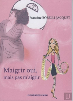 Bertrand.pt - Maigrir Oui, Mais Sans M'Aigrir
