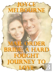 Mail Order Bride: A Hard Fought Journey To Love