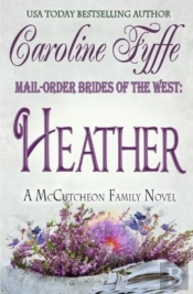 Mail-Order Brides Of The West: Heather