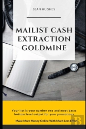 Mailist Cash Extraction Goldmine