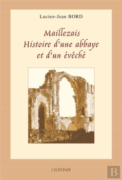 Bertrand.pt - Maillezais, Histoire D'Une Abbaye Et D'Un Eveche
