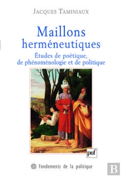 Bertrand.pt - Maillons Herméneutiques : Études De Poétique, De Phénoménologie Et De Politique