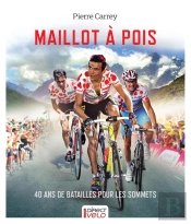 Maillot A Pois 40 Ans De Bataille Pour Les Sommets