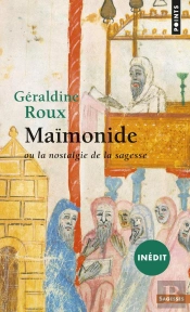 Maïmonide Ou La Nostalgie De La Sagesse