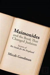 Maimonides And The Book That Changed Judaism