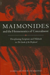 Maimonides And The Hermeneutics Of Concealment
