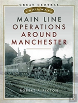 Bertrand.pt - Main Line Operations Around Manchester
