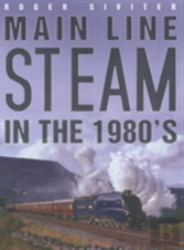 Main Line Steam In The 1980s