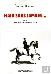 Main Sans Jambes ; Dressage Du Cheval De Selle