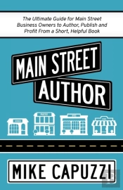 Main Street Author: The Ultimate Guide F