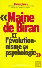 Maine De Biran Et L'Evolutionnisme En Psychologie
