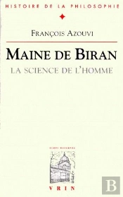 Maine De Biran ; La Science De L'Homme