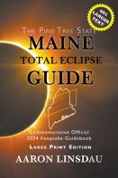 Maine Total Eclipse Guide (Large Print Edition)