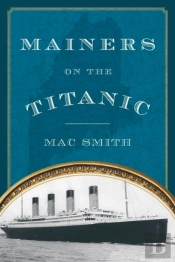 Mainers On The Titanic