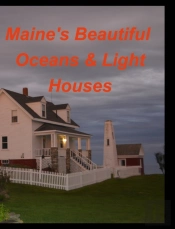 Maines Beautiful  Oceans Light Houses