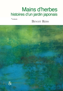 Bertrand.pt - Mains D'Herbes ; Histoires D'Un Jardin Japonais