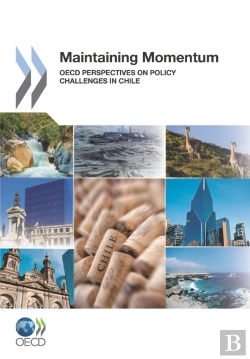 Bertrand.pt - Maintaining Momentum Oecd Perspectives On Policy Challenges In Chile