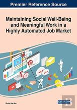 Maintaining Social Well-Being And Meaningful Work In A Highly Automated Job Market